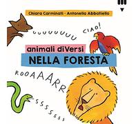 Animali diVersi nella foresta. Ediz. a colori