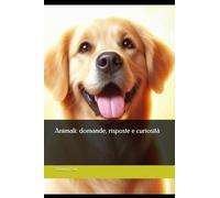 Animali: domande, risposte e curiosità