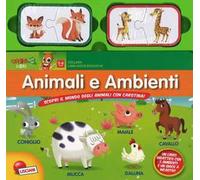 Animali e ambienti. Scopri il mondo degli animali con carotina