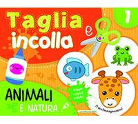 Animali e natura. Taglia e incolla. Ediz. a colori