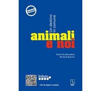 Animali e noi. Un destino in comune