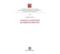 Animali e rapporti di diritto privato - Arfani Andrea