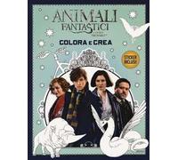 Animali fantastici e dove trovarli. Colora e crea. Ediz. a colori