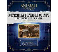 Animali fantastici e dove trovarli: Notizie da dietro le quinte. I retroscena della magia