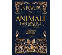 Animali fantastici e dove trovarli. Screenplay originale