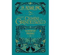 Animali fantastici. I crimini di Grindelwald. Screenplay originale