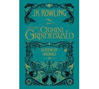 Animali fantastici. I crimini di Grindelwald. Screenplay originale