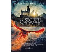 Animali fantastici. I segreti di Silente. Screenplay originale - Rowling J...