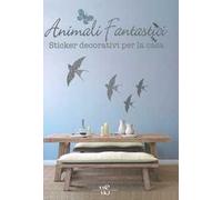 Animali fantastici. Sticker decorativi per la casa
