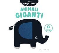 Animali giganti. I libri in bianco e nero. Ediz. a colori