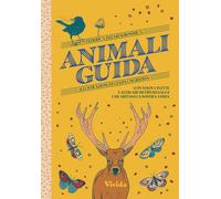 Animali guida. Lupi, volpi, civette e altri archetipi selvaggi che abitano...