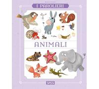 Animali. I parolieri. Ediz. a colori