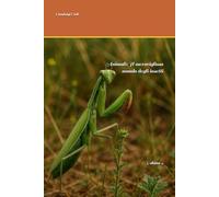 Animali: Il meraviglioso mondo degli insetti: Volume 4