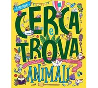 Animali. Il mio primo cerca e trova. Ediz. a colori