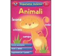 Animali. Impariamo insieme. Ediz. illustrata