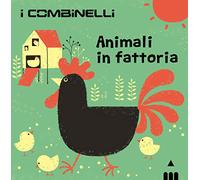 Animali in fattoria. Ediz. a colori