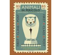 Animali in pericolo. Atlante mondiale delle specie a rischio di estinzione. Ediz. a colori