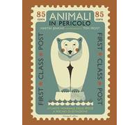 Animali in pericolo. Atlante mondiale delle specie a rischio di estinzione. Ediz. a colori