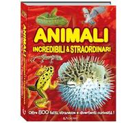 Animali incredibili & straordinari