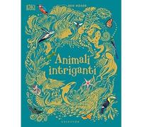 Animali intriganti [Hardcover] Hoare, Ben; Long, Daniel; Rizza, Angela; Terrazzi