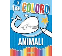 Animali. Io coloro. Ediz. a colori