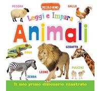 Animali. Leggi e impara. Il mio primo dizionario. Libro sagomato in EVA. Ediz. a colori