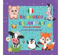 ANIMALI Libro per bambini Le mie prime parole.: Per ragazzi e ragazze 2-4 anni. Divertimento e apprendimento. Buona fortuna!