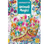 Animali magici. Coloraglitter. Ediz. illustrata