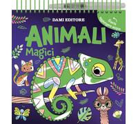 Animali magici. Colori magici. Ediz. a colori. Ediz. a spirale. Con penna ad acqua