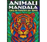 Animali Mandala: 50 Disegni realizzati a mano (No AI) per il rilassamento e la mindfulness