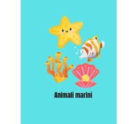 Animali Marini: 50 disegni da colorare per bambini da 1 ai 4 anni