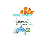 Animali Marini: Colorali e disegnali tutti