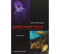Animali Marini Velenosi. Come Riconoscerli e Intervenire Prontamente