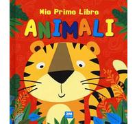 Animali. Mio primo libro. Ediz. a colori