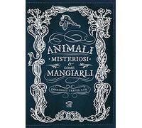 Animali misteriosi & come mangiarli
