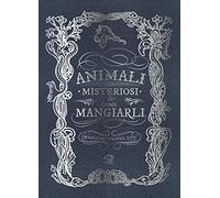 Animali misteriosi & come mangiarli. Ediz. illustrata