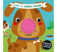 Animali nasoni. Pop it! Ediz. a colori
