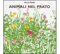 Animali nel prato. Ediz. illustrata