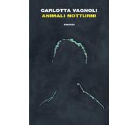 Animali notturni - 2024 - Einaudi (I coralli)