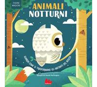 Animali notturni. Figure magiche. Ediz. a colori