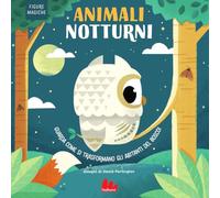 Animali notturni. Figure magiche. Ediz. a colori