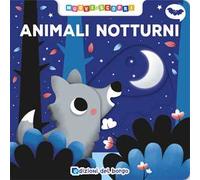 Animali notturni. Muovi e scopri. Ediz. a colori