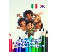 Animali, Numeri e Colori in ITALIANO-COREANO