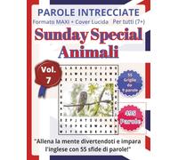 Animali: Parole Intrecciate in Inglese per tutti 7+: Un’occasione speciale: un’attività educativa che unisce gioco, lingua estera e stimolazione mentale in modo originale e divertente.