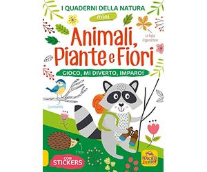 Animali, piante e fiori. Gioco, mi diverto, imparo! Con adesivi. Ediz. illustrata