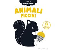 Animali piccini. I libri in bianco e nero. Ediz. a colori
