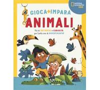 Animali. Più di 100 giochi e curiosità per tante ore di divertimento. Gioca e impara. Ediz. a colori