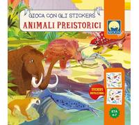 Animali preistorici. Gioca con gli stickers. Ediz. a colori