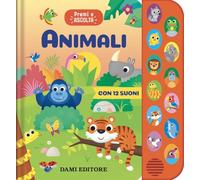 Animali. Premi e ascolta. Ediz. a colori