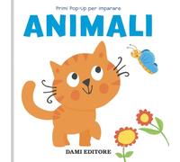 Animali. Primi pop-up per imparare. Ediz. a colori
